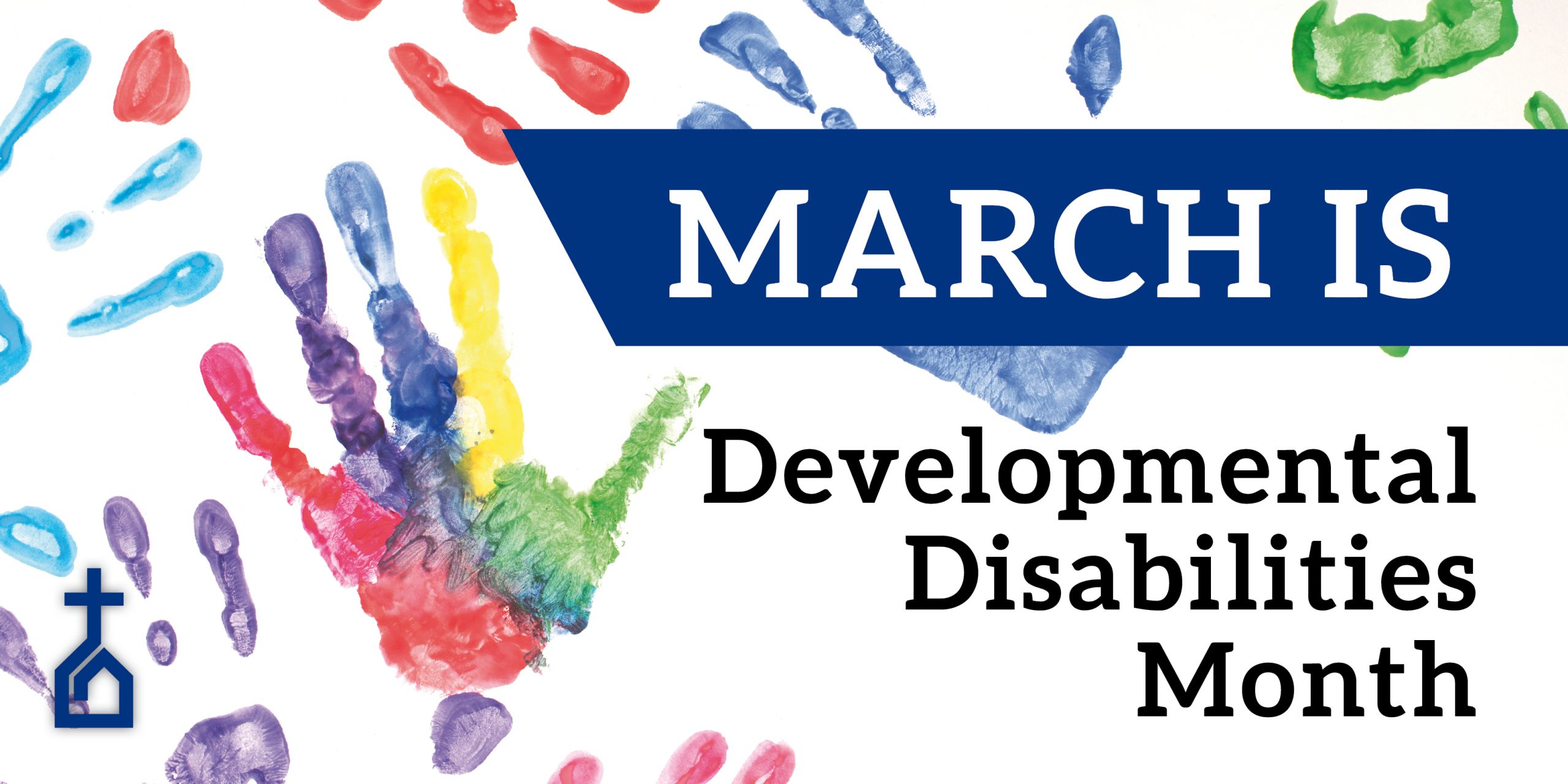 March is Developmental Disabilities Awareness Month Catholic Charities